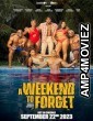 A Weekend to Forget (2023) HQ Hindi Dubbed Movie