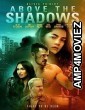 Above the Shadows (2019) HQ Tamil Dubbed Movie