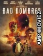 Bad Hombres (2023) HQ Bengali Dubbed Movie