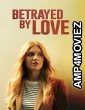 Betrayed by Love (2024) HQ Tamil Dubbed Movie