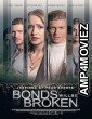 Bonds Will Be Broken (2024) HQ Hindi Dubbed Movie