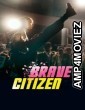 Brave Citizen (2023) ORG Hindi Dubbed Movie