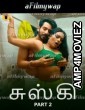 Chuski (2024) Part 2 ULLU Tamil Hot Web Series