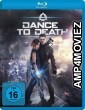 Dance to Death (2017) Hindi Dubbed Movie