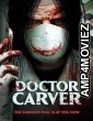 Doctor Carver (2021) HQ Hindi Dubbed Movie