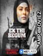 Ek Thi Begum (2020) UNRATED Hindi Season 1 Complete Show