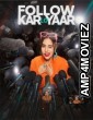 Follow Kar Lo Yaar (2024) Season 1 Hindi Web Series