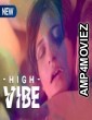 High Vibe (2020) UNRATED Hindi Season 1 Complete Show