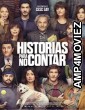 Historias Para No Contar (2022) HQ Hindi Dubbed Movie