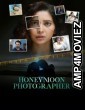 Honeymoon Photographer (2024) Season 1 Hindi Web Series