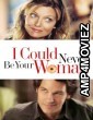 I Could Never Be Your Woman (2007) ORG Hindi Dubbed Movie