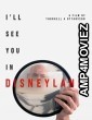 I ll See You in Disneyland (2022) HQ Hindi Dubbed Movie