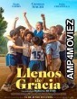 Llenos De Gracia (2022) HQ Hindi Dubbed Movie