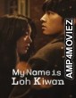 My Name Is Loh Kiwan (2024) ORG Hindi Dubbed Movie