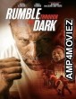 Rumble Through the Dark (2023) HQ Hindi Dubbed Movie