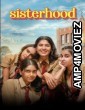 Sisterhood (2024) Season 1 Hindi Web Series