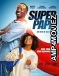 Super papa (2024) HQ Hindi Dubbed Movie