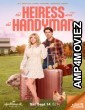 The Heiress and the Handyman (2024) HQ Hindi Dubbed Movie