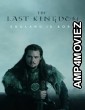 The Last Kingdom (2022) Hindi Dubbed Season 5 Complete Show