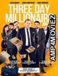 Three Day Millionaire (2022) HQ Hindi Dubbed Movie