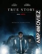 True Story (2021) Hindi Dubbed Season 1 Complete Show