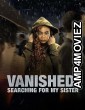 Vanished: Searching for My Sister (2022) HQ Hindi Dubbed Movie