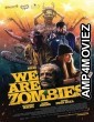 We Are Zombies (2023) HQ Bengali Dubbed Movie