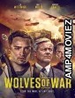 Wolves of War (2022) Hindi Dubbed Movie