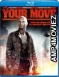 Your Move (2018) Hindi Dubbed Movies