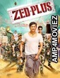 Zed Plus (2014) Hindi Full Movie