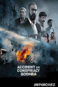 Accident or Conspiracy Godhra (2024) Hindi Movie