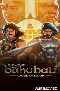 Baahubali Crown of Blood (2024) S01 (EP01 To EP02) Hindi Web Series