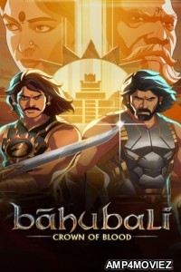 Baahubali Crown of Blood (2024) S01 (EP06) Hindi Web Series