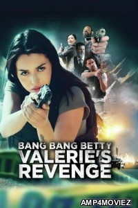 Bang Bang Betty Valeries Revenge (2023) ORG Hindi Dubbed Movie