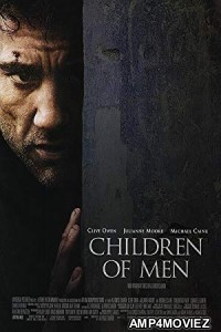 Children of Men (2006) Hindi Dubbed Movie