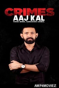 Crimes Aaj Kal (2023) Season 2 (EP01 To EP04) Hindi Web Series