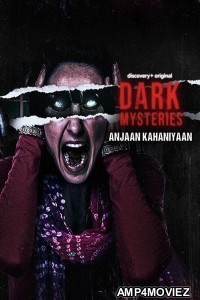 Dark Mysteries Anjaan Kahaniyaan (2022) Hindi Dubbed Seaw1 Complete Show 