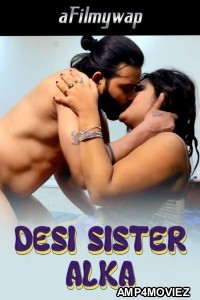 Desi Sister Alka (2024) Kelacandy Hindi Hot Short Film