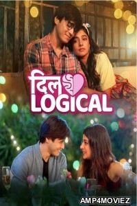 Dillogical (2024) Season 1 Hindi Complete Web Series