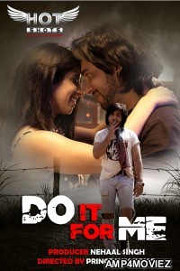 Do It For Me (2020) UNRATED Hotshot Hindi  Short Film