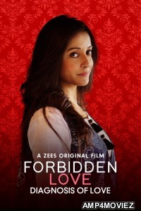 Forbidden Love: Diagnosis Of Love (2020) Hindi Full Movie