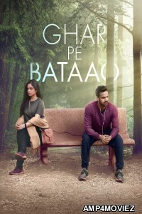 Ghar Pe Bataao (2021) Hindi Full Movie