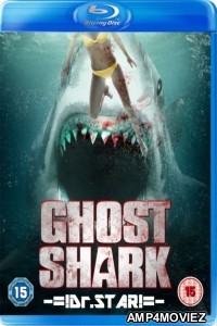 Ghost Shark (2013) UNRATED Hindi Dubbed Movies