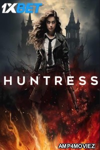 Huntress (2024) HQ Hindi Dubbed Movie