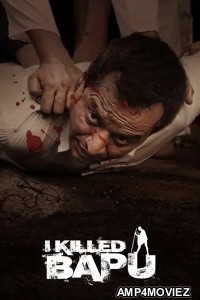 I Killed Bapu (2023) Hindi Full Movie