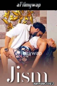 Jism (2024) Namasteyflix Hindi Hot Short Film