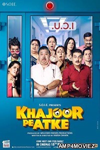 Khajoor Pe Atke (2018) Bollywood Hindi Full Movie