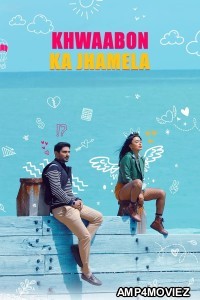 Khwaabon Ka Jhamela (2024) Hindi Movie