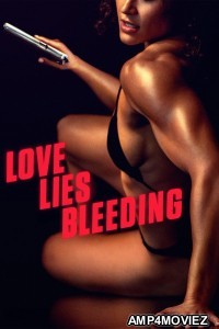 Love Lies Bleeding (2024) ORG Hindi Dubbed Movie