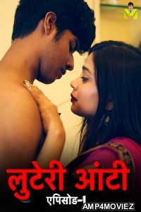 Luteri Aunty (2024) S01 Part 1 Mastram Hindi Web Series